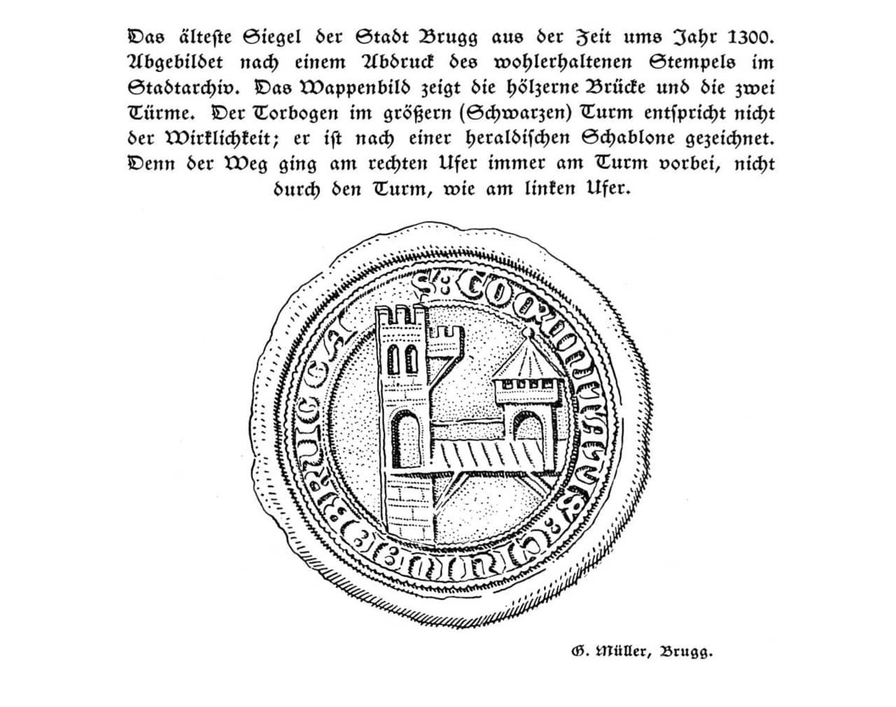 Das Bild stammt aus den Brugger Neujahrsblättern und zeigt einen Abdruck eines Siegels der Stadt Brugg: Darauf zu sehen ist die Brücke und der schwarze Turm.