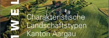 Das Bild zeigt das Titelbild der Sondernummer 56 UMWETL AARGAU: Charakteristische Landschaftstypen Kanton Aargau