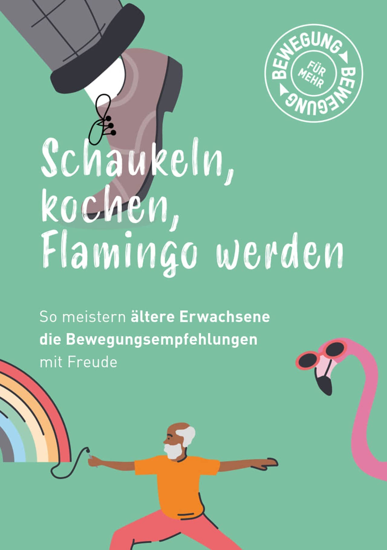 Titelseite des Booklets "Schaukeln, Kochen, Flamingo werden", grüner Hintergrund, Zeichnungen von Schuh, Flamingo und älterem Mann mit Regenbogen