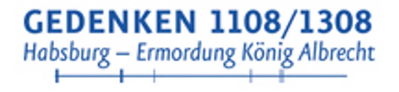 Gedenken 1108/1308: Habsburg - Ermordung König Albrecht